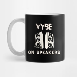 Vybe on speakers Mug